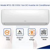 TCL 1 Ton Split AC 12-E Cool DC Inverter Energy Efficient, Low Voltage Operation , Generator Mode , Fast Cooling